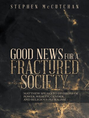 cover image of GOOD NEWS FOR a FRACTURED SOCIETY